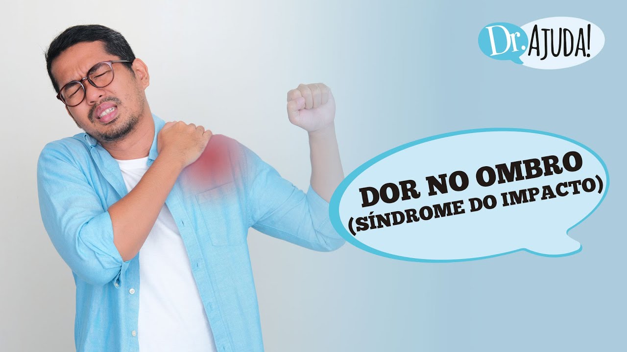DOR NO OMBRO: CAUSAS, SINTOMAS E TRATAMENTO DA SÍNDROME DO IMPACTO