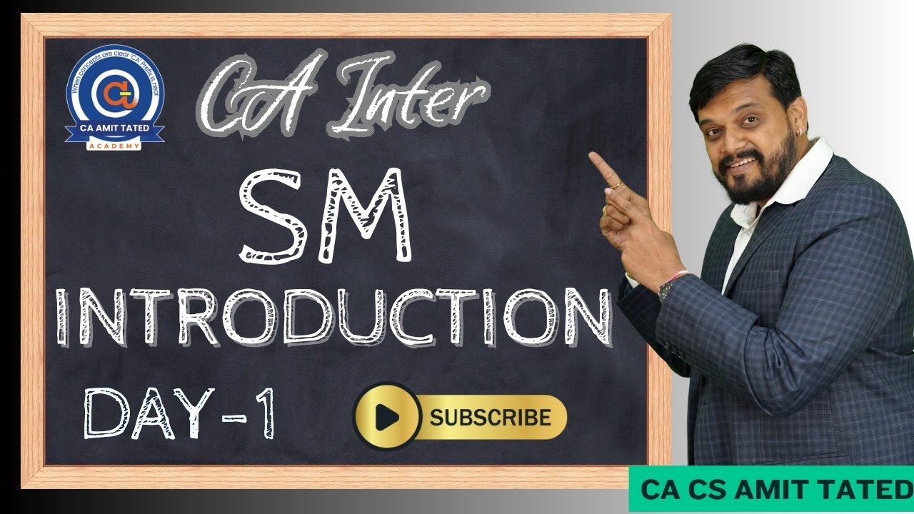 CA INTER SM / DAY - 1 INTRODUCTION / FOR JAN & MAY - 26 | BY CA  AMIT TATED