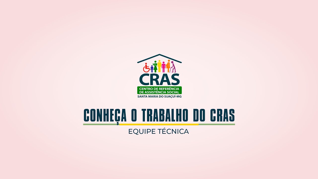 CONHEÇA O TRABALHO DO CRAS - EQUIPE TÉCNICA