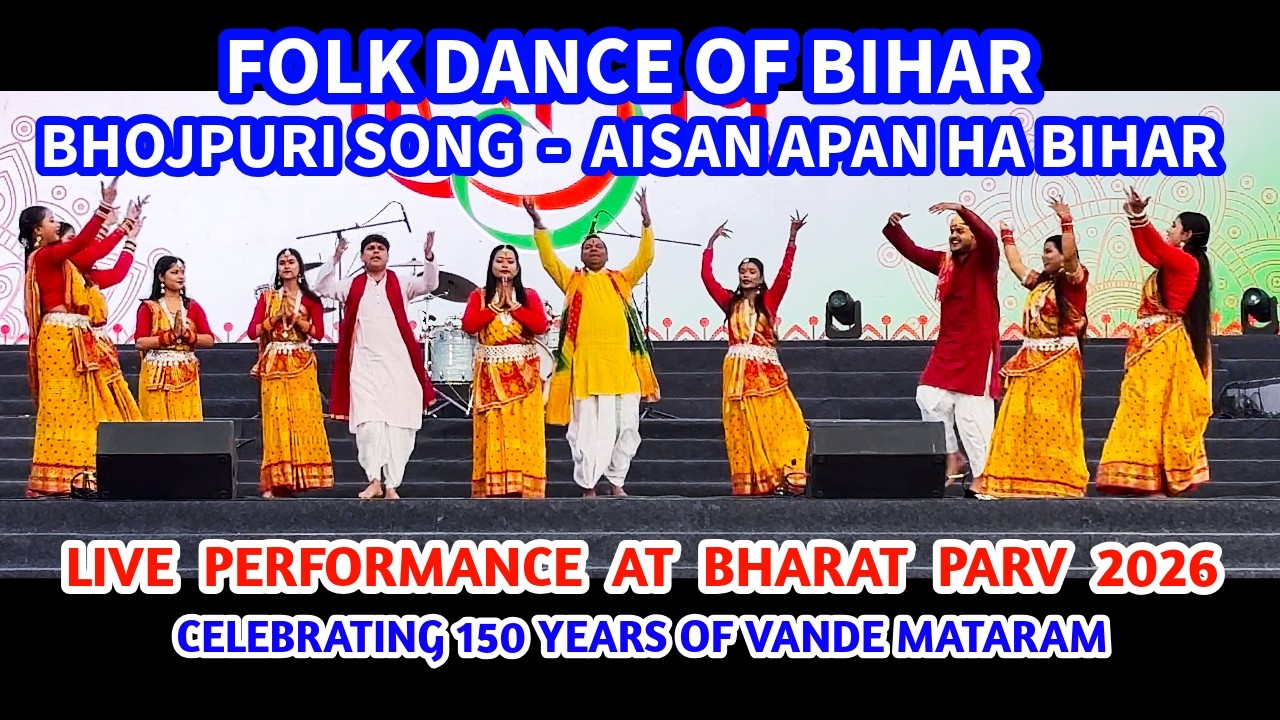 Folk Dance of Bihar | Bhojpuri Song | Aisan Apan Ha Bihar | Live Performance at Bharat Parv 2026