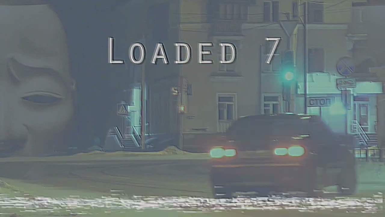 Loaded 7