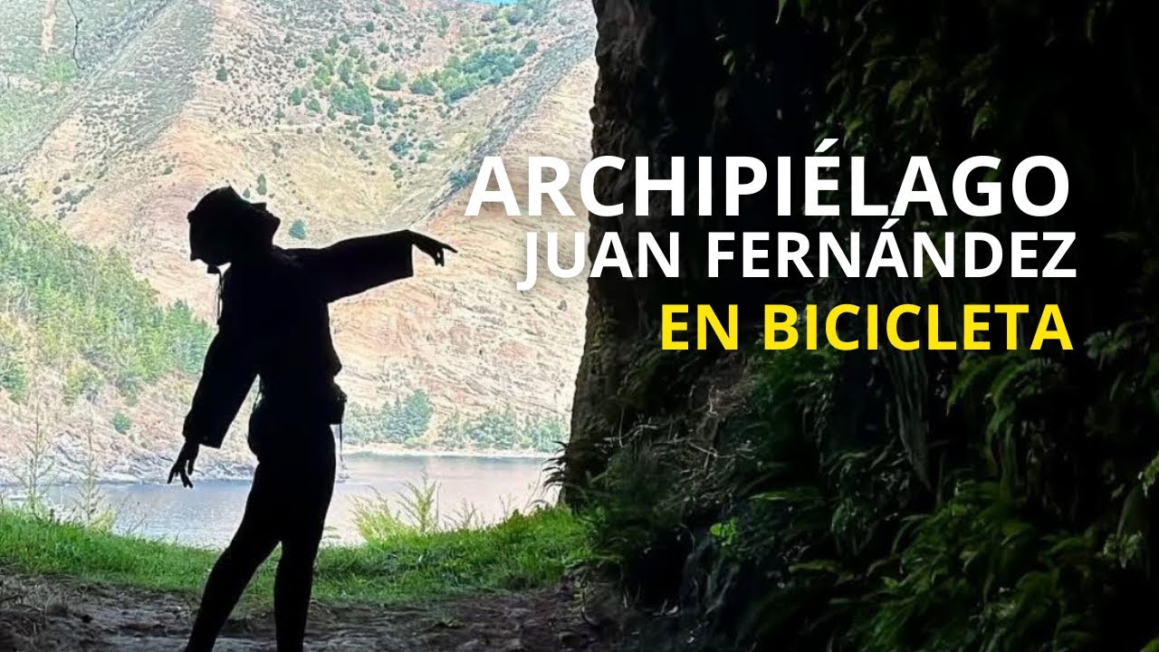 ARCHIPIÉLAGO JUAN FERNÁNDEZ EN BICICLETA | REGIÓN VALPARAÍSO, CHILE | ATISBO 