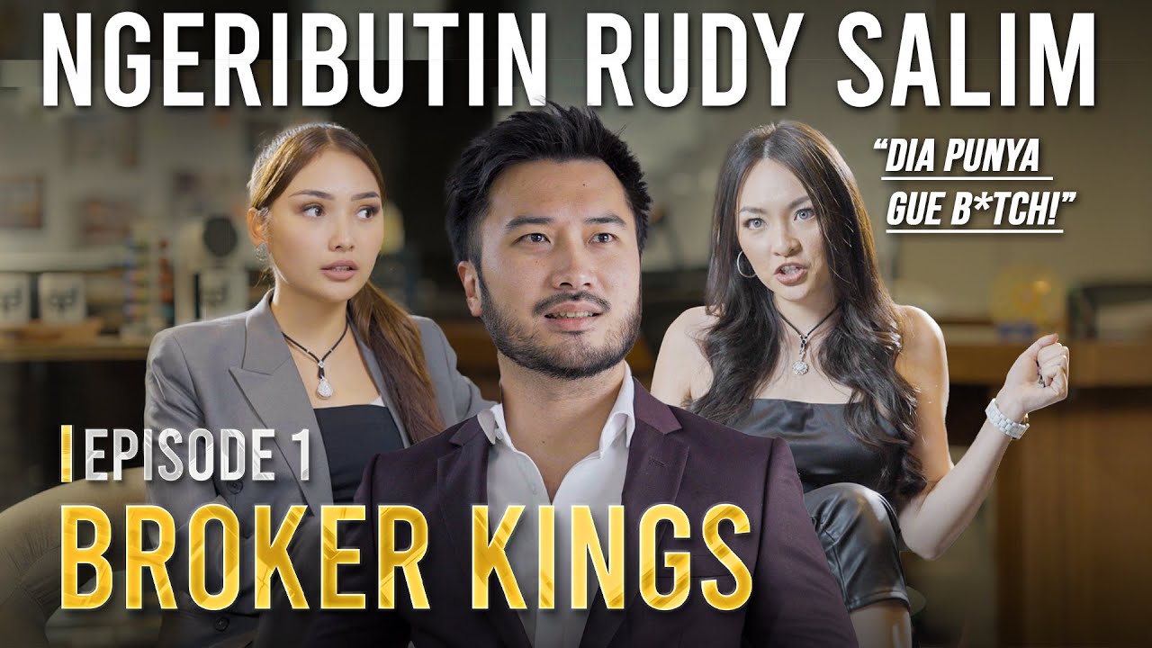 EPISODE 1: AGEN PROPERTY REBUTAN RUDY SALIM, MEET THE BROKERS! | #BROKERKINGS