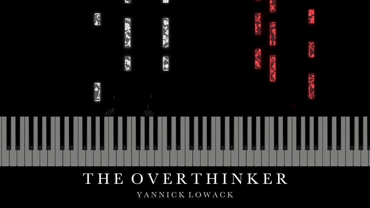 The Overthinker - Yannick Lowack (Piano Tutorial)