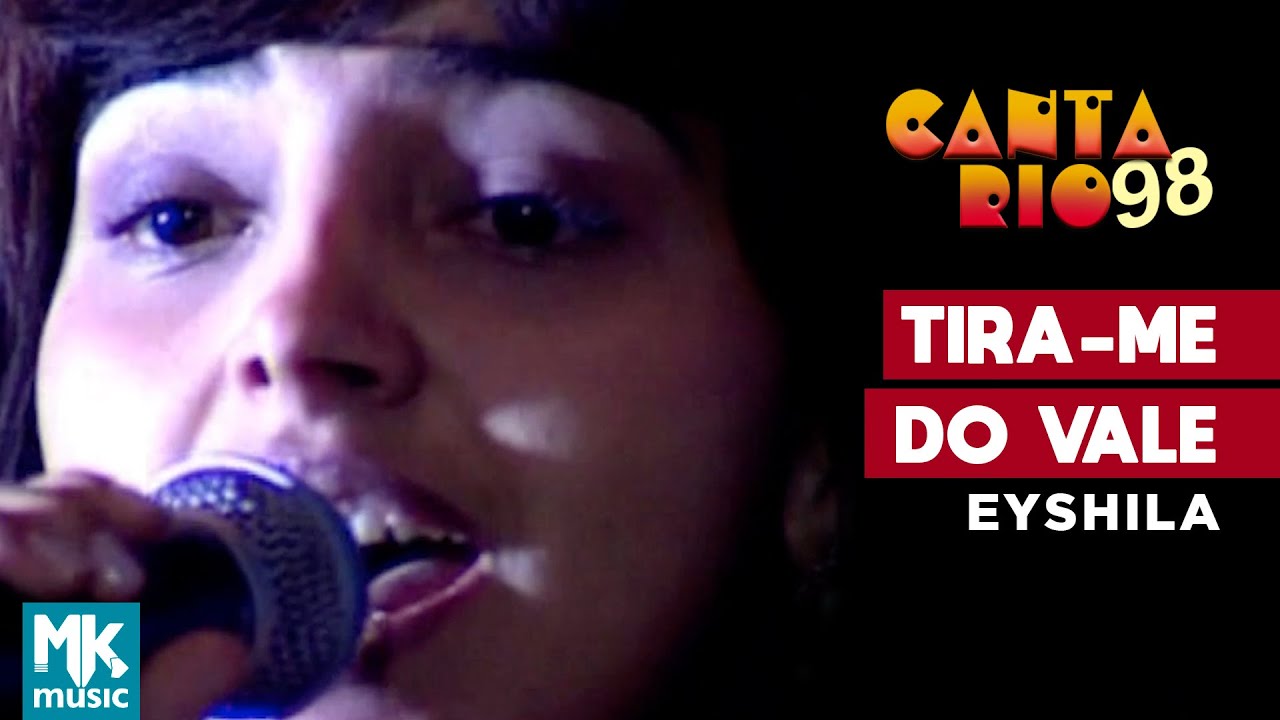Eyshila - Tira-Me Do Vale (Ao Vivo) - DVD Canta Rio 98