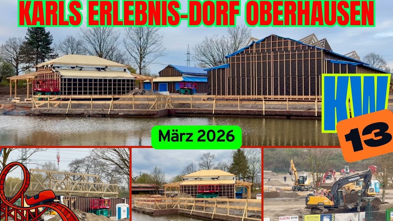 Karls Erlebnis‑Dorf Oberhausen: Baufortschritt M&auml;rz  2026(KW 13): Baustelle im Aufbruch #bau #centro