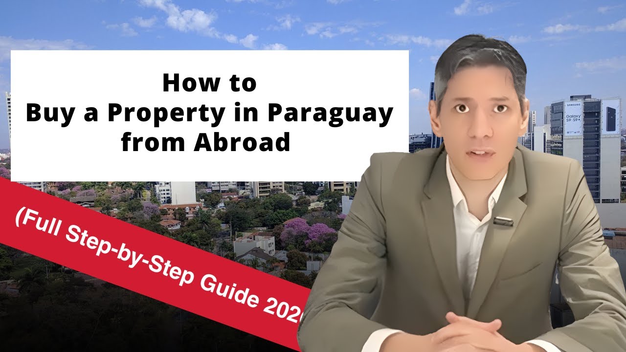 Ultimate Guide to Buying a Property in Paraguay (For Foreign Investors & Expats 2026)