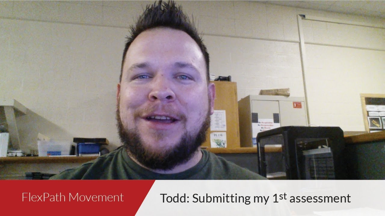 FlexPath Movement | Todd: Submitting my 1st assessment