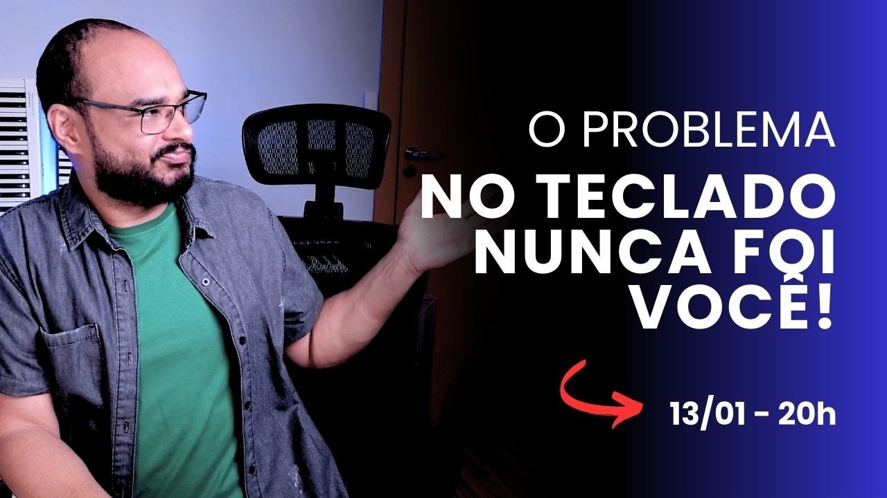 Por que você já tentou aprender teclado e não conseguiu | Live#235 - 13/01 às 20h