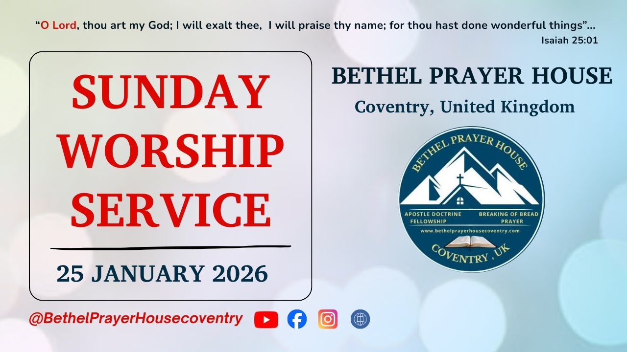 SUNDAY WORSHIP SERVICE (25-01-2026) || BETHEL PRAYER HOUSE COVENTRY, UNITED KINGDOM
