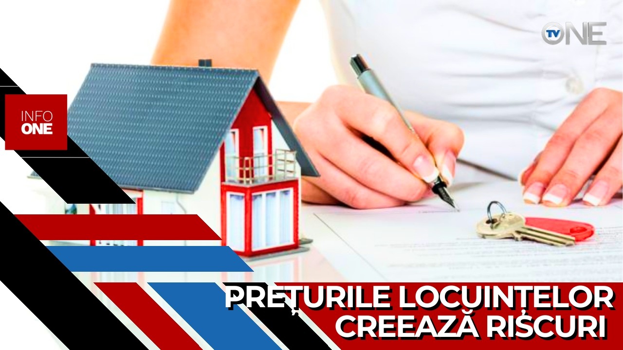 INFO ONE – Prețurile locuințelor creează riscuri pentru economie