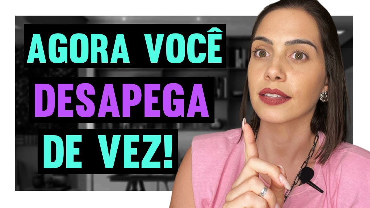 Agora você desapega de vez | Mylla Murta - Expert em Relacionamentos