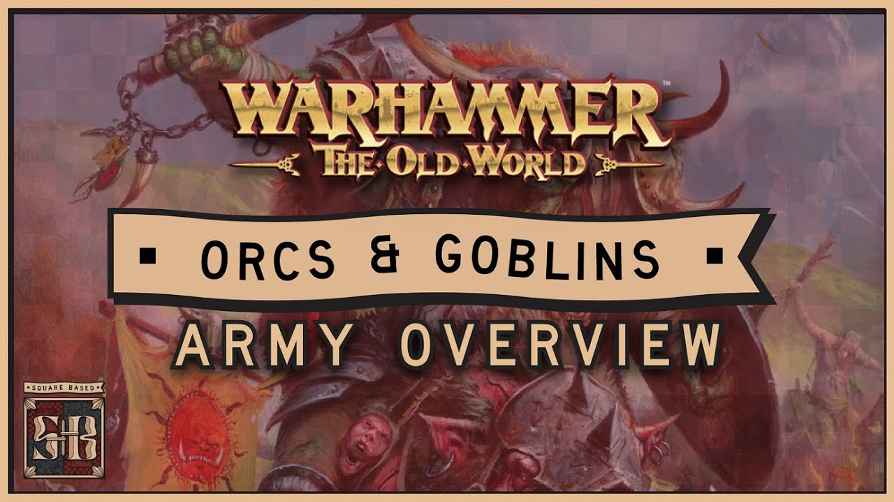 Old World Army Guide: Orcs and Goblins Overview