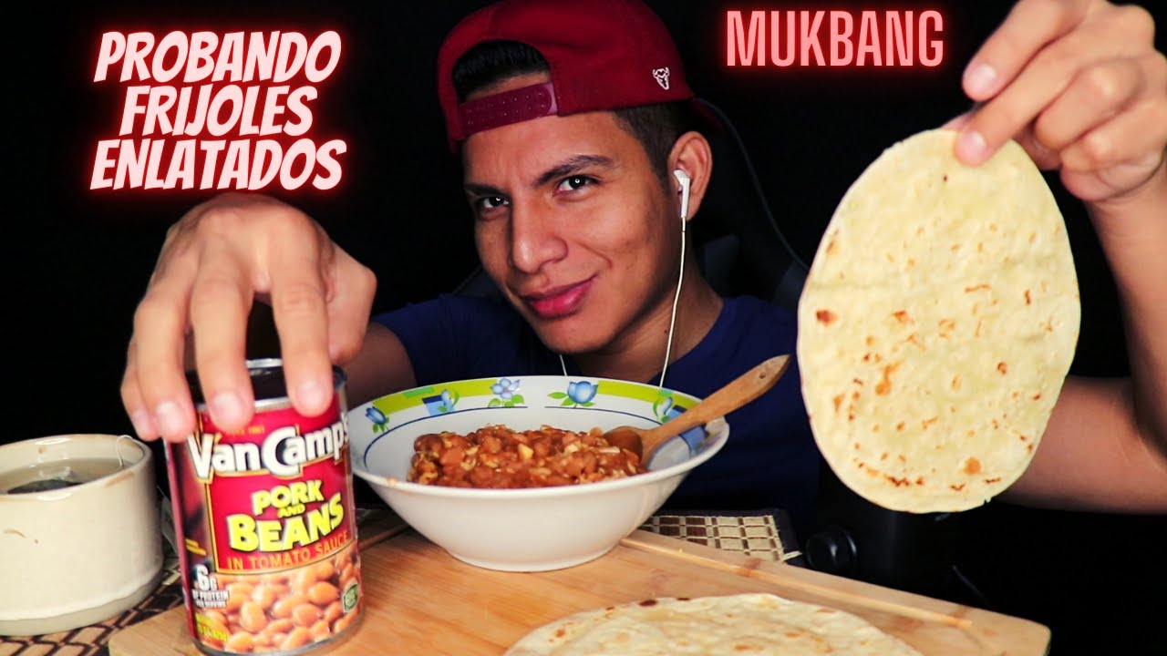 COMIENDO POR PRIMERA VEZ FRIJOLES ENLATADOS-EATING CANNED BEANS FOR THE FIRST TIME- MUKBANG ASMR