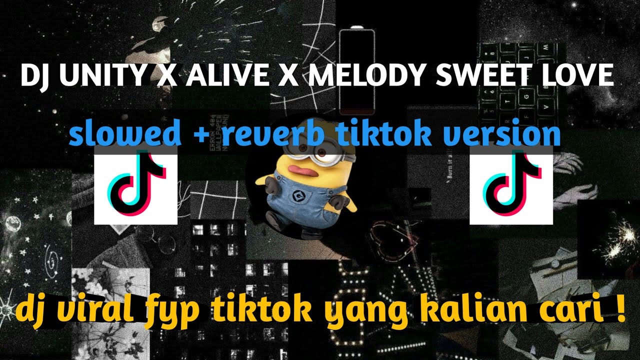 DJ UNITY X ALIVE X MELODY SWEET LOVE (slowed+reverb) TIKTOK VERSION TERBARU 2026! 