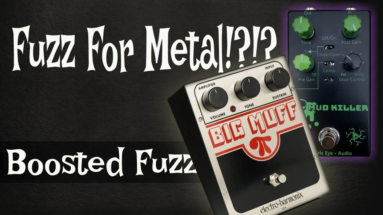 Fuzz for Metal tones?!
