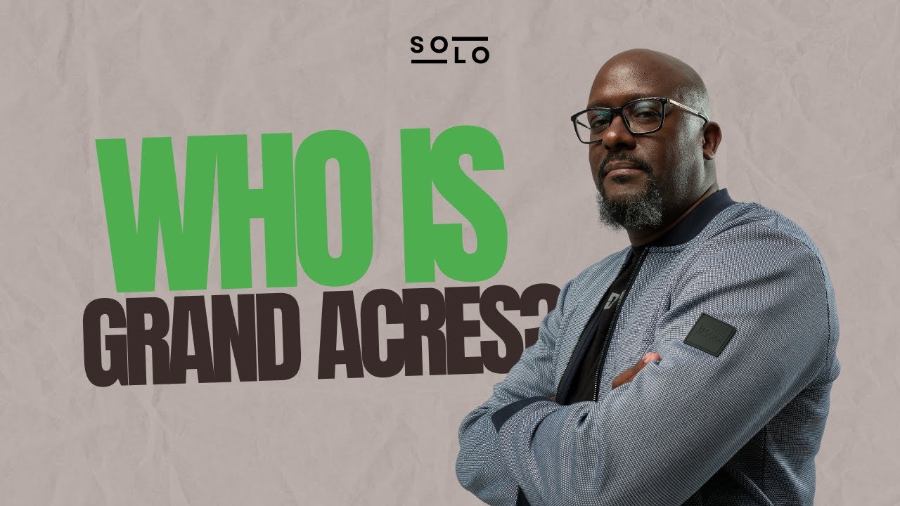 Who Is Grand Acres? - Solo Wangwe
