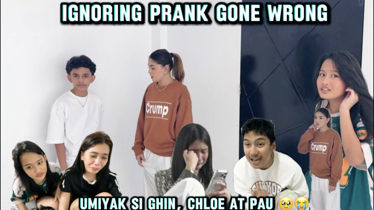 IGNORING PRANK GONE WRONG (Chloe,ghin at pau umiyak)