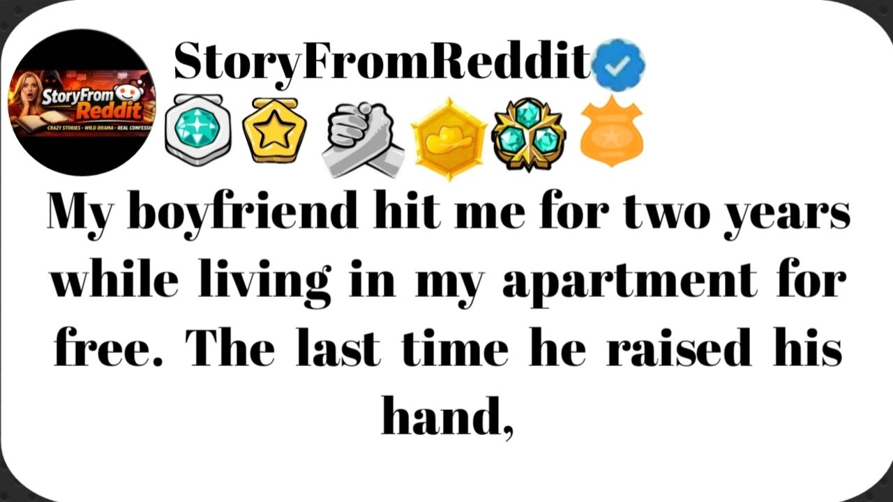 My boyfriend hit me for two years while living in my apartment for free...#boyfriend #storytime