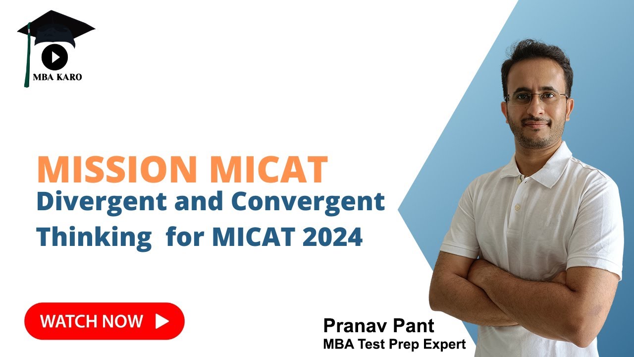 Mission MICAT 2024 | Divergent and Convergent Thinking Revision for MICAT 2 | MBA Karo