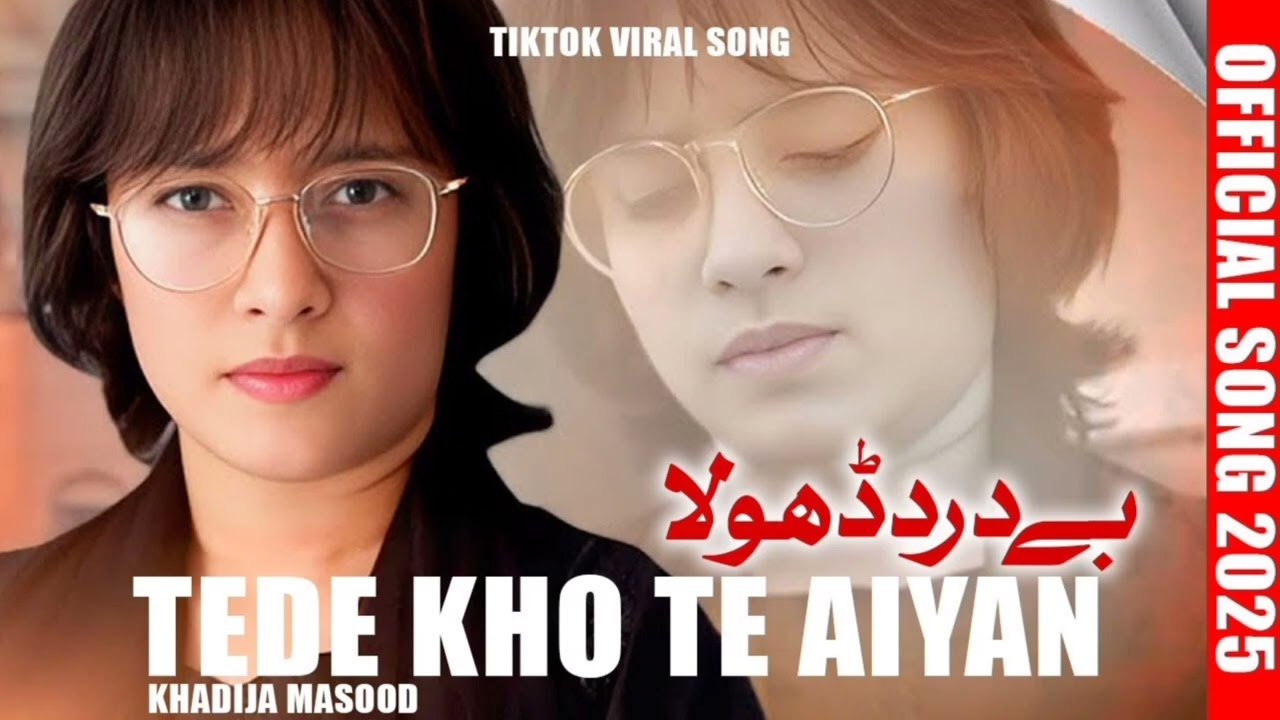 Bedard Dhola (Tede Kho Te Ai An) | Khadija Masood | Official Saraiki Folk Song 2025