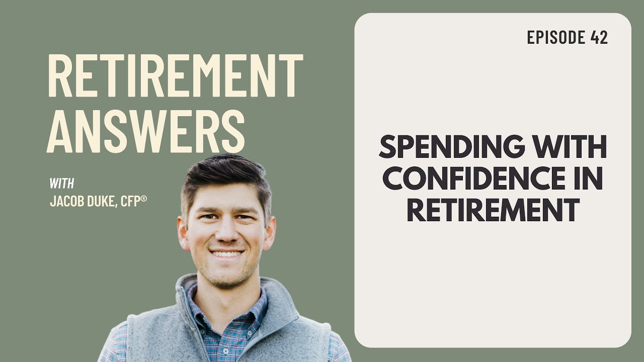 Spending with Confidence in Retirement
