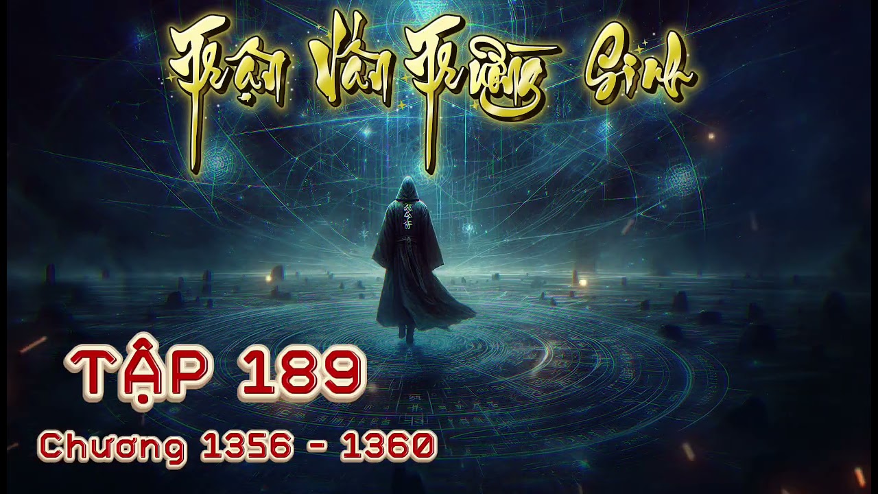 [Tập 189] Hô Phong Hoán Vũ - Mặc Họa : Trận Vấn Trường Sinh  | Chương 1356 - 1360 | Quan Hư