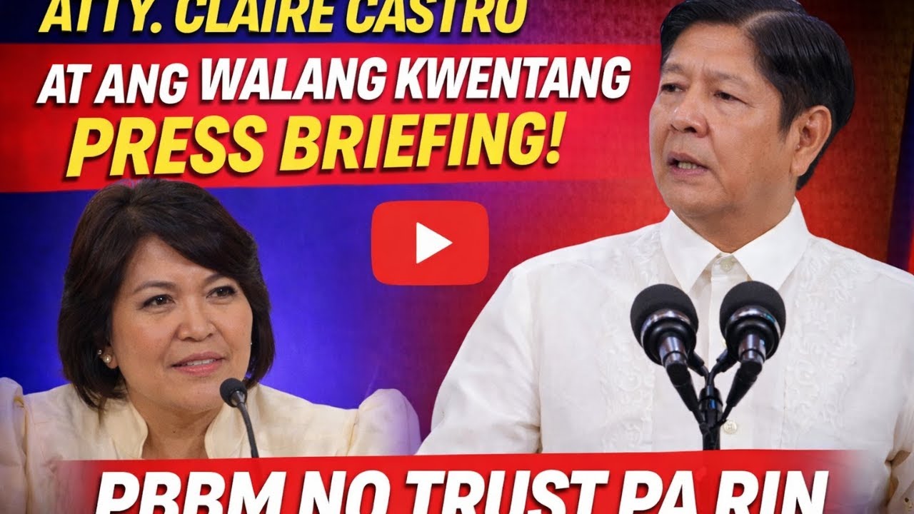 ATTY. CLIARE CASTRO AT ANG WALANG KWENTANG PRESS BRIEFING- PBBM NO TRUST PA RIN