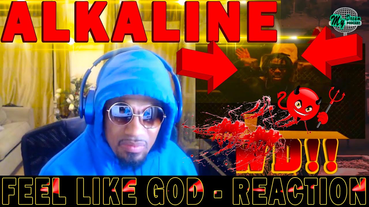 Alkaline - Feel Like God - Official Song & Video Reaction / Review - MUST WATCH