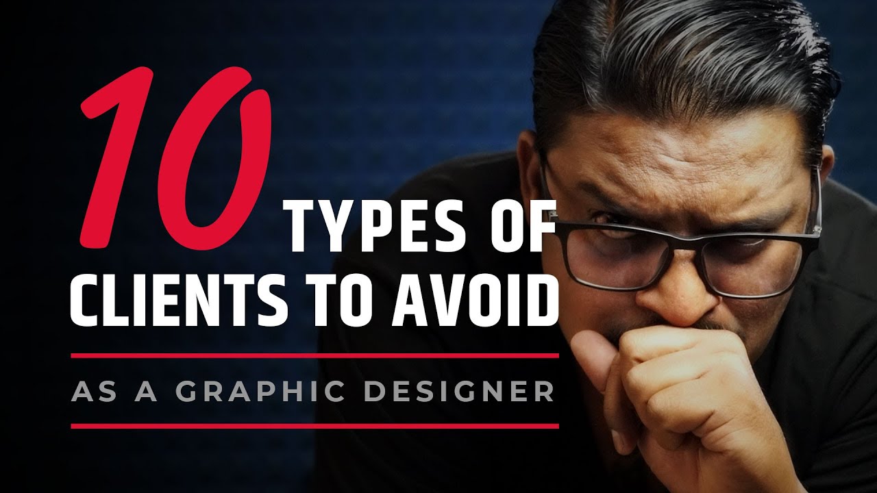 10 TYPES OF CLIENTS TO AVOID, Graphic Design Hindi me by Om Chinchwankar, Graphic Design Clients.