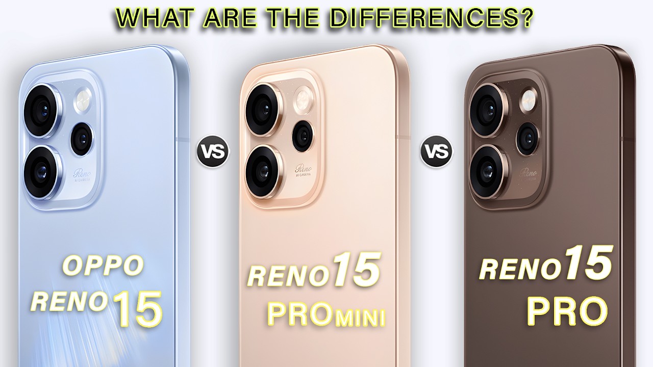 Oppo Reno 15 Vs Oppo Reno 15 Pro Mini Vs Oppo Reno 15 Pro