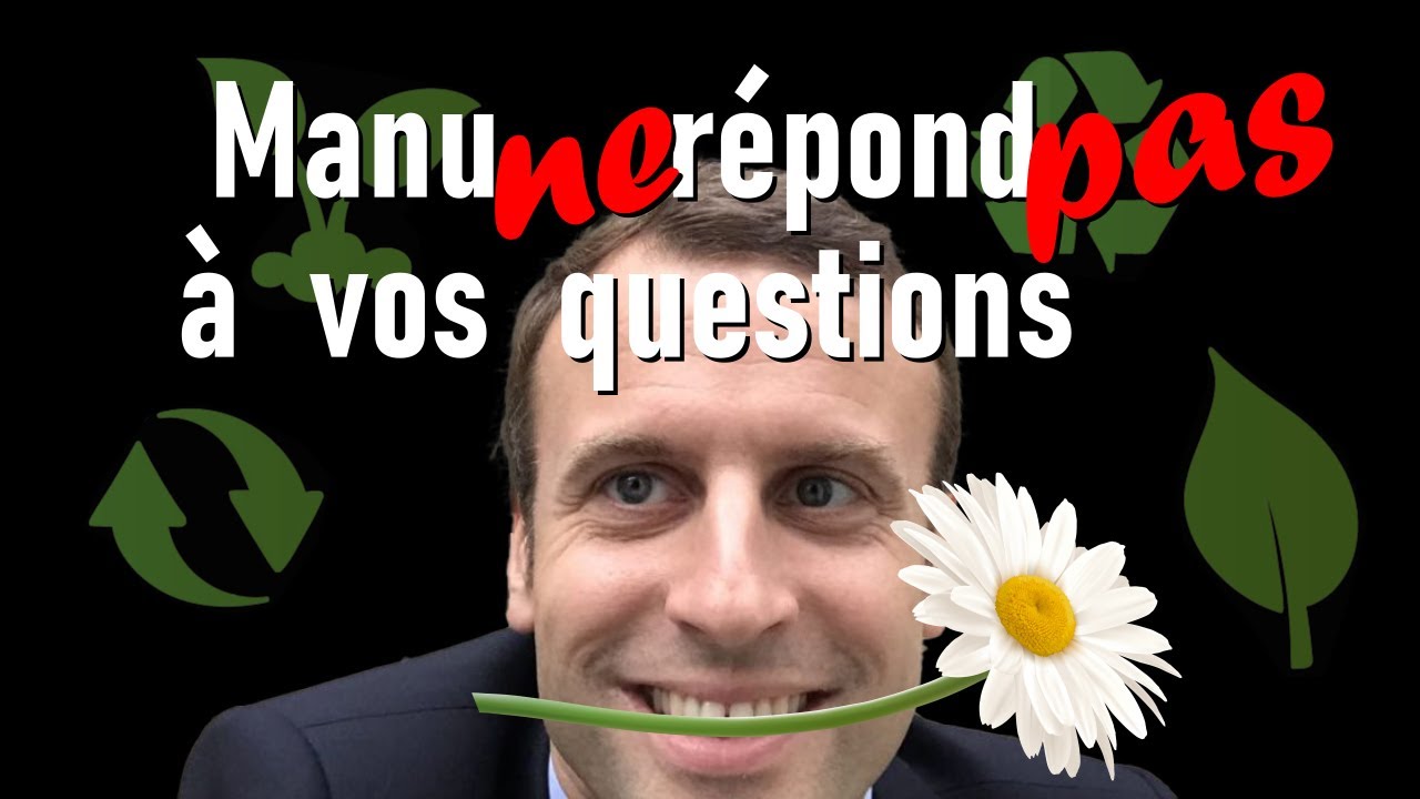 Macron ne r&eacute;pond pas &agrave; vos questions... Episode 1