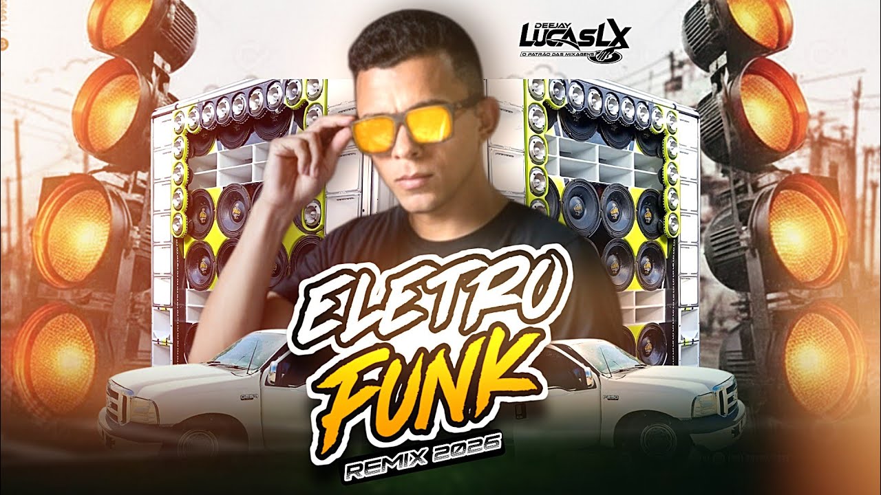 SET⚡ELETRO FUNK REMIX 2026 - DJ LUCAS LX O PATRÃO DAS MIXAGENS 