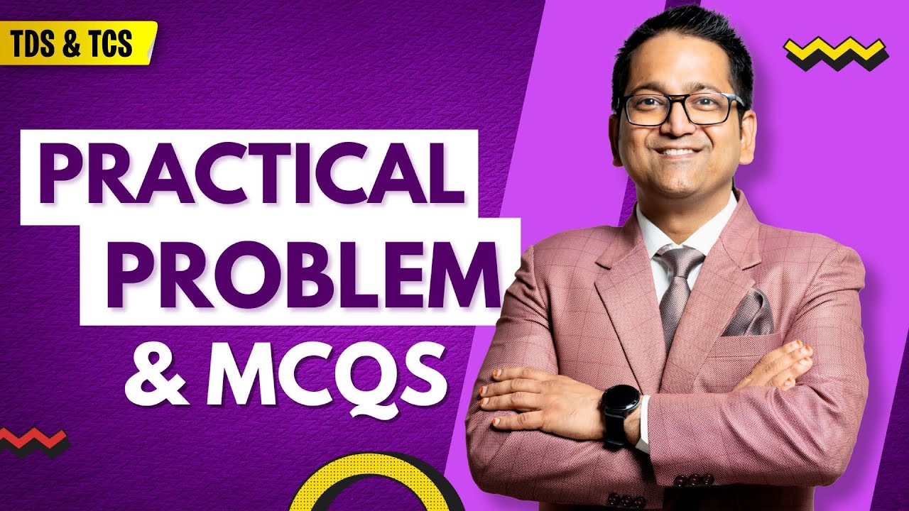 197. Practical Problem & MCQ | TDS & TCS | Income Tax AY 2024-25
