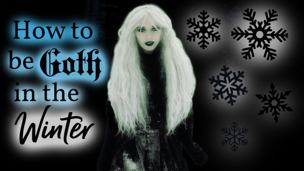 HOW TO STAY WARM AS A GOTH  || 4 Winter Fashion Tips for Goths || How to stay Warm and Stylish