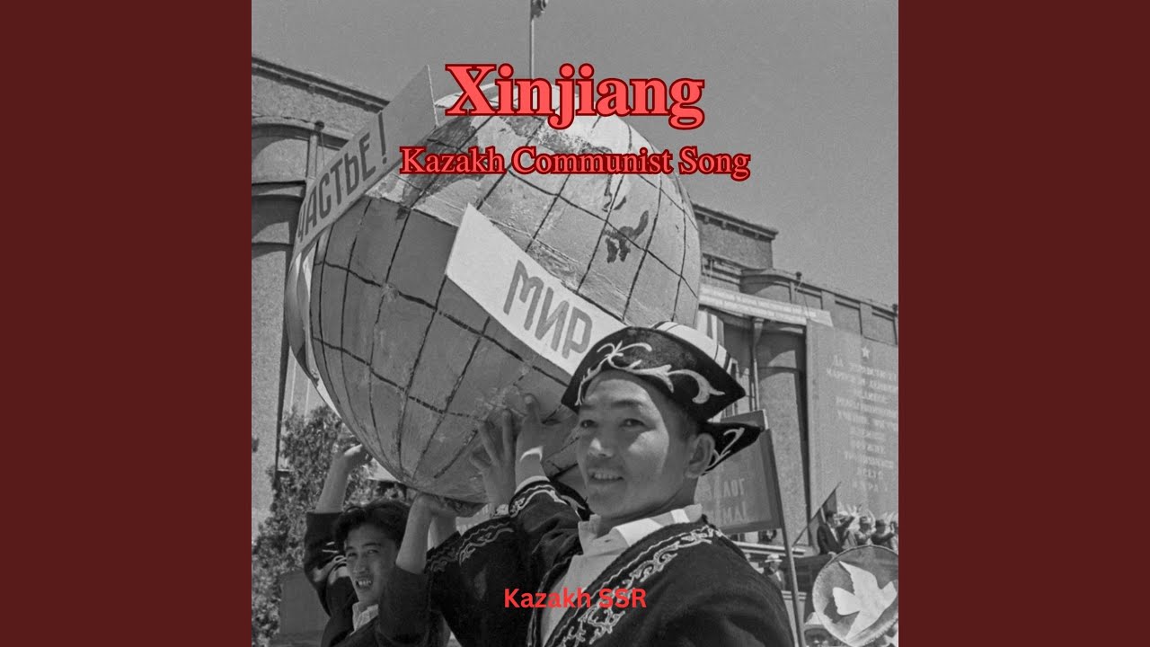 Xinjiang Kazakh Communist Song