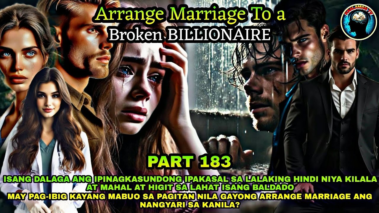 PART 183: ARRANGED MARRIAGE TO A BROKEN BILLIONAIRE | Kaalaman Tv