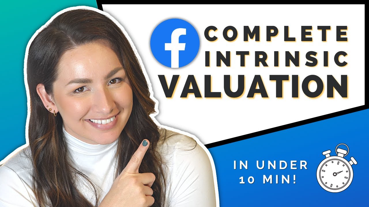 Facebook Stock Valuation: A Complete Intrinsic Value Calculation in UNDER 10 MINUTES!