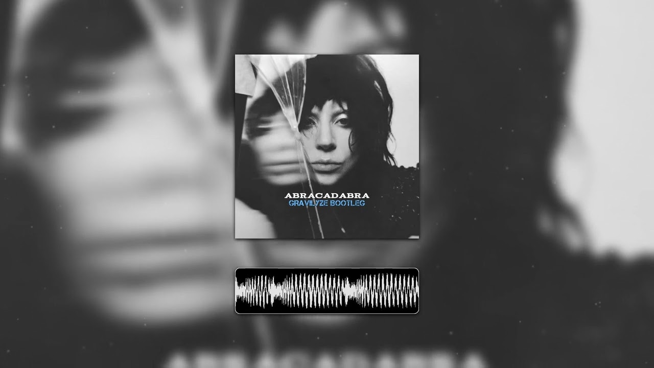 Lady Gaga - Abracadabra (Gravilyze Hardstyle Bootleg)