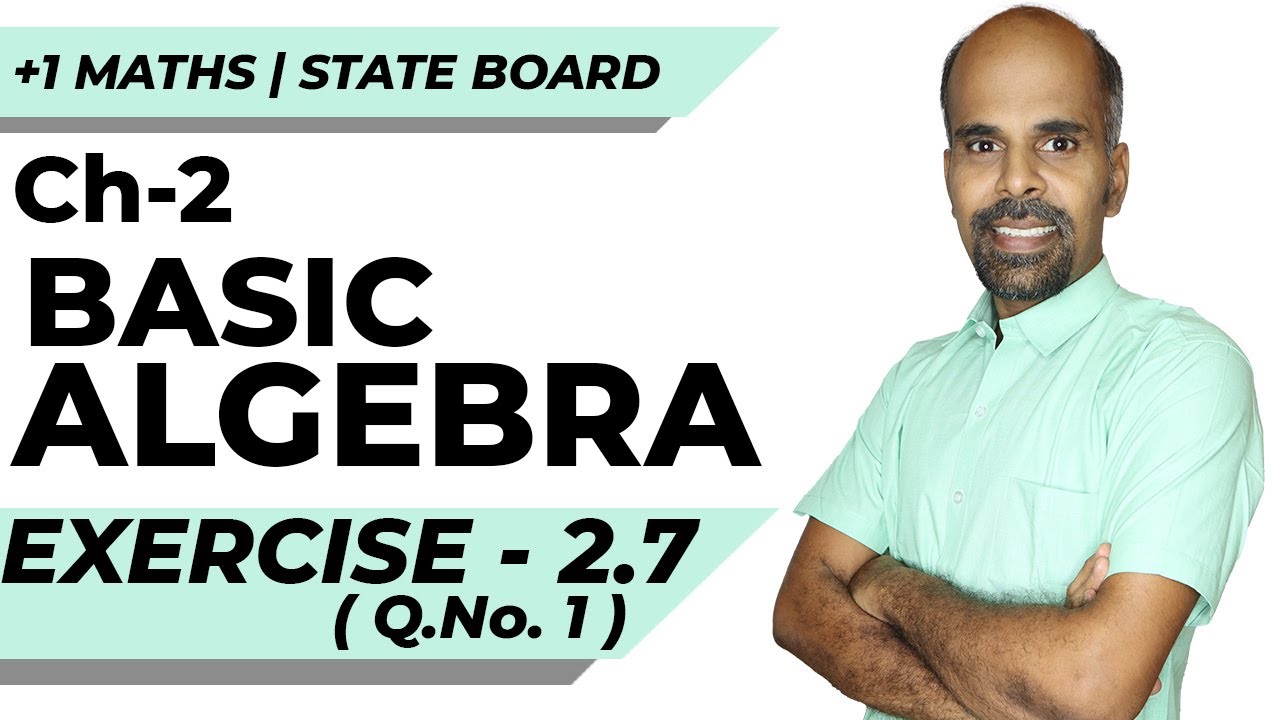 11th | ex. 2.7 | Q.No.1 | basic algebra | Chapter 2 | State Board | ram maths
