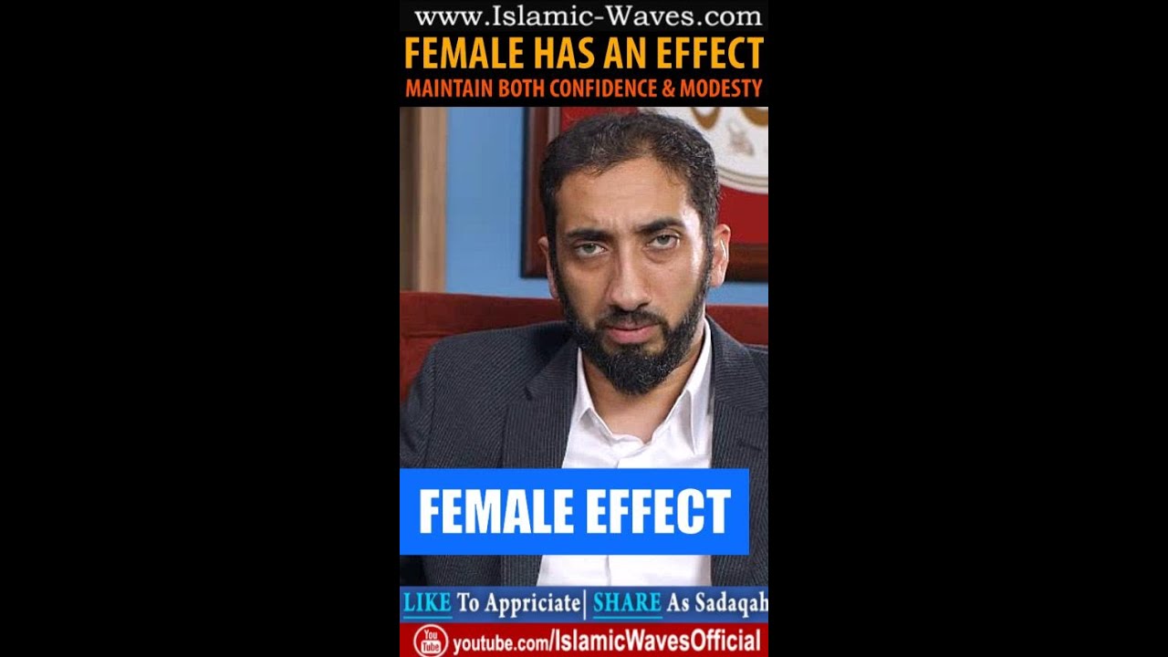 FEMALE Has An EFFECT Maintain Both Confidence And Modesty | Nouman Ali Khan