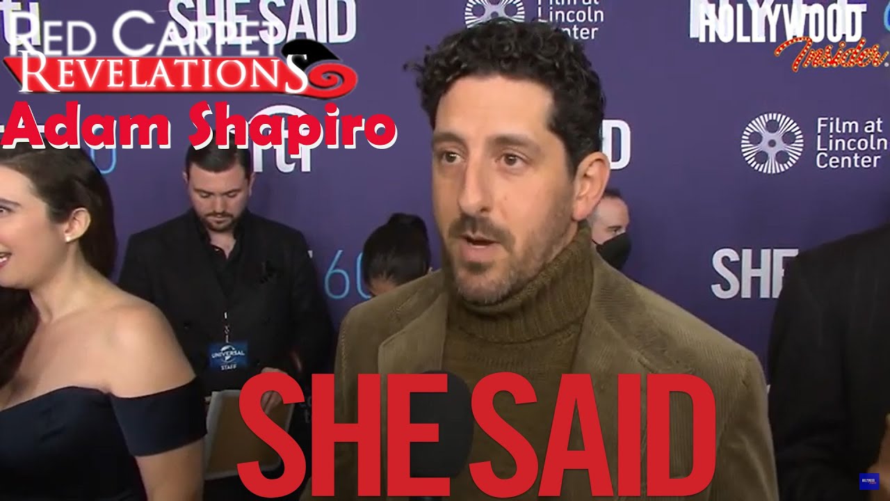 Red Carpet Revelations | Adam Shapiro - 'She Said'