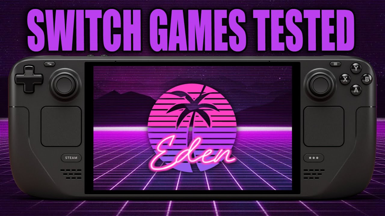 EDEN on Steam Deck | v0.0.4-rc3 | Nintendo Switch Games Tested