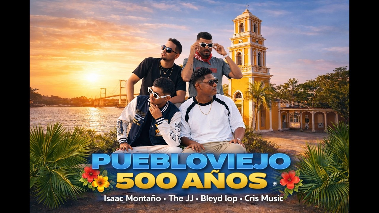 Puebloviejo (500 A&ntilde;os) Isaac monta&ntilde;o ft Bleyd Lop, The JJ, Cris music, Lf Studio.