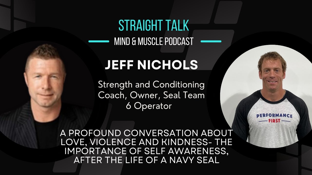 JEFF NICHOLS- Strength and Conditioning Coach, Owner, Seal Team 6 Operator
