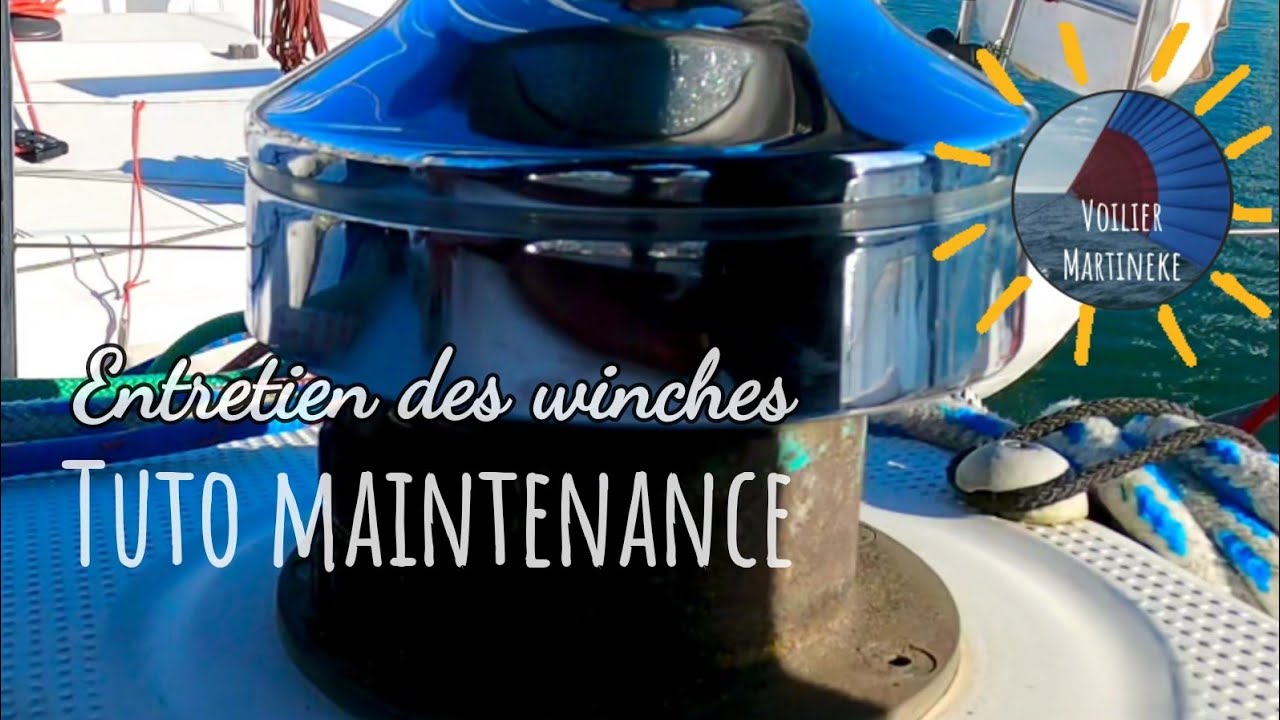 Entretien winches Lewmar les étapes clés @Voilier Martineke, tutoriel
