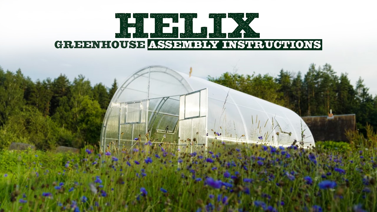 HELIX greenhouse Manual Instruction Video