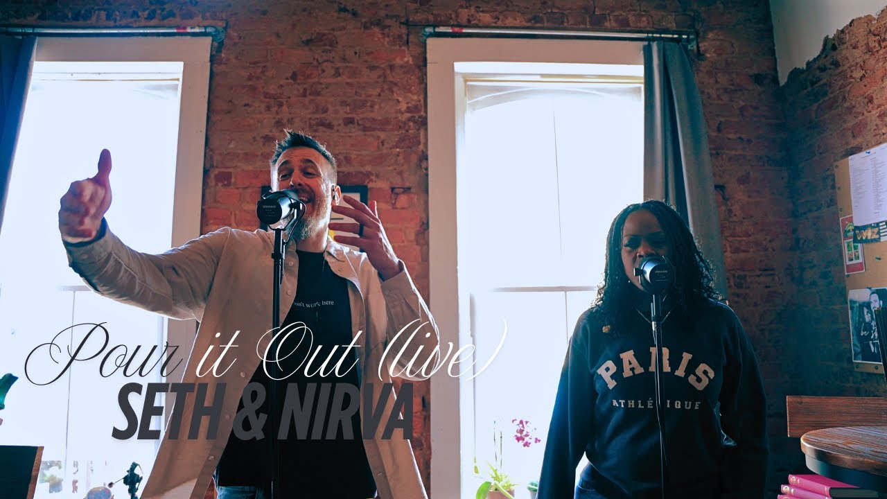 Seth & Nirva - Pour it Out (Live Version)