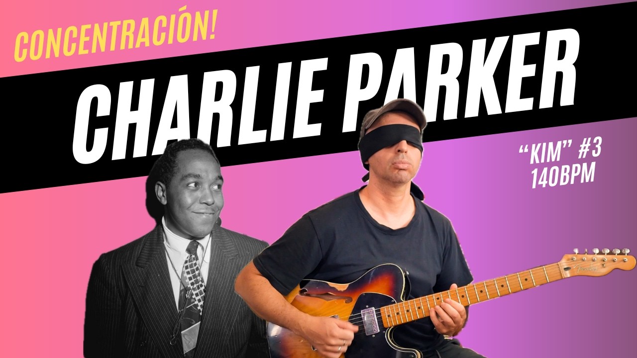 Tocar jazz  con los ojos cerrados | KIM de Charlie Parker · 140 BPM