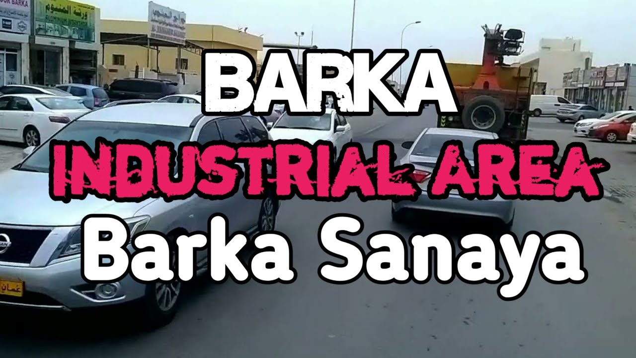Barka Industrial Area Oman, Barka Sanaya ,Barka Oman